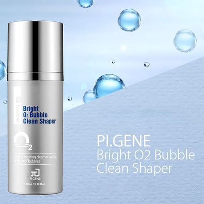 PI.GENE Bright O2 Bubble Clean Shaper